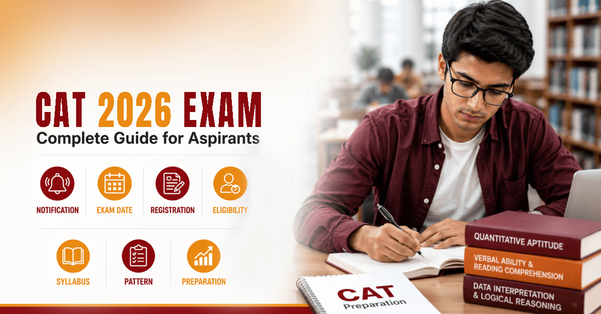 CAT 2026 Exam - A Complete Guide