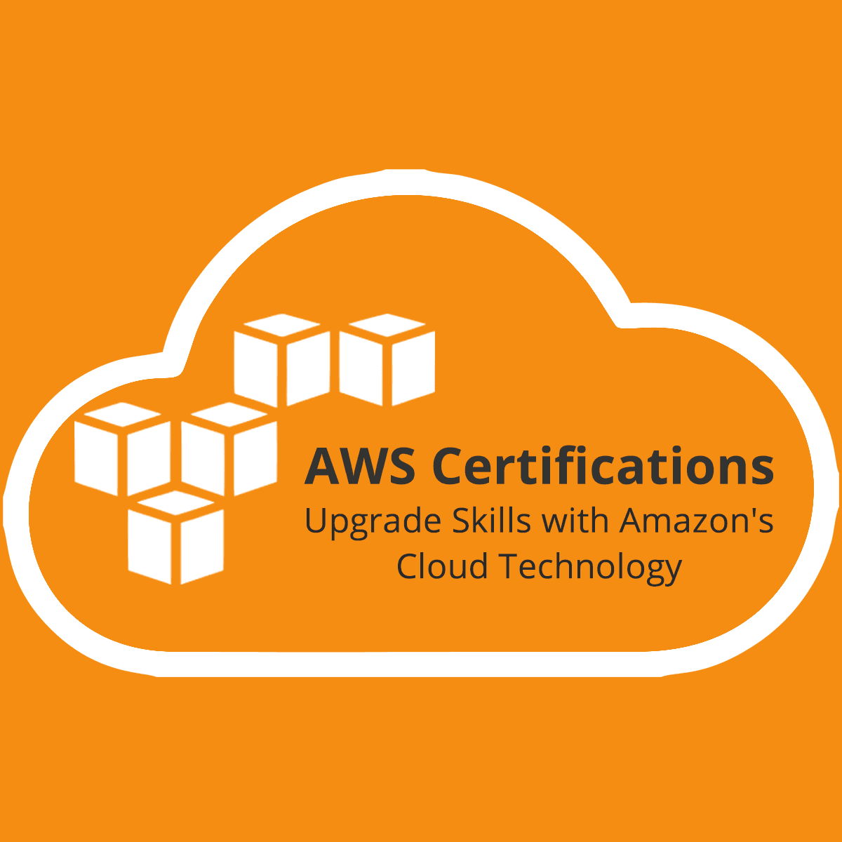 AWS Certifications  - Upgrade Skills with Amazon's Cloud Technology