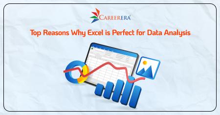 Top Reasons Why Excel is Perfect for Data Analysis
