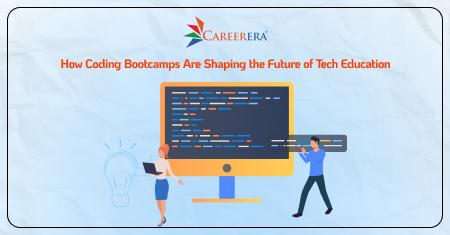 How Coding Bootcamps Are Shaping the Future of Tech Education