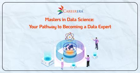Masters in Data Science: Your Pathway to Becoming a Data Expert