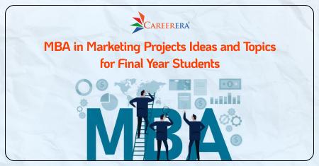 MBA in Marketing Projects Ideas and Topics for Final Year Students