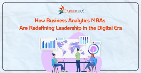 How Business Analytics MBA is Redefining Leadership in the Digital Era