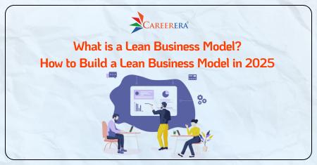 What is a Lean Business Model? How to Build a Lean Business Model in 2025