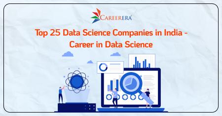 Top 25 Data Science Companies in India - Career in Data Science