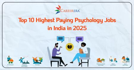 Top 10 Highest Paying Psychology Jobs in India in 2025