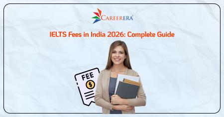 IELTS Fees in India 2026: Complete Guide