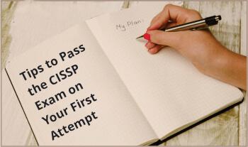 Tips to Pass the CISSP Exam on Your First Attempt