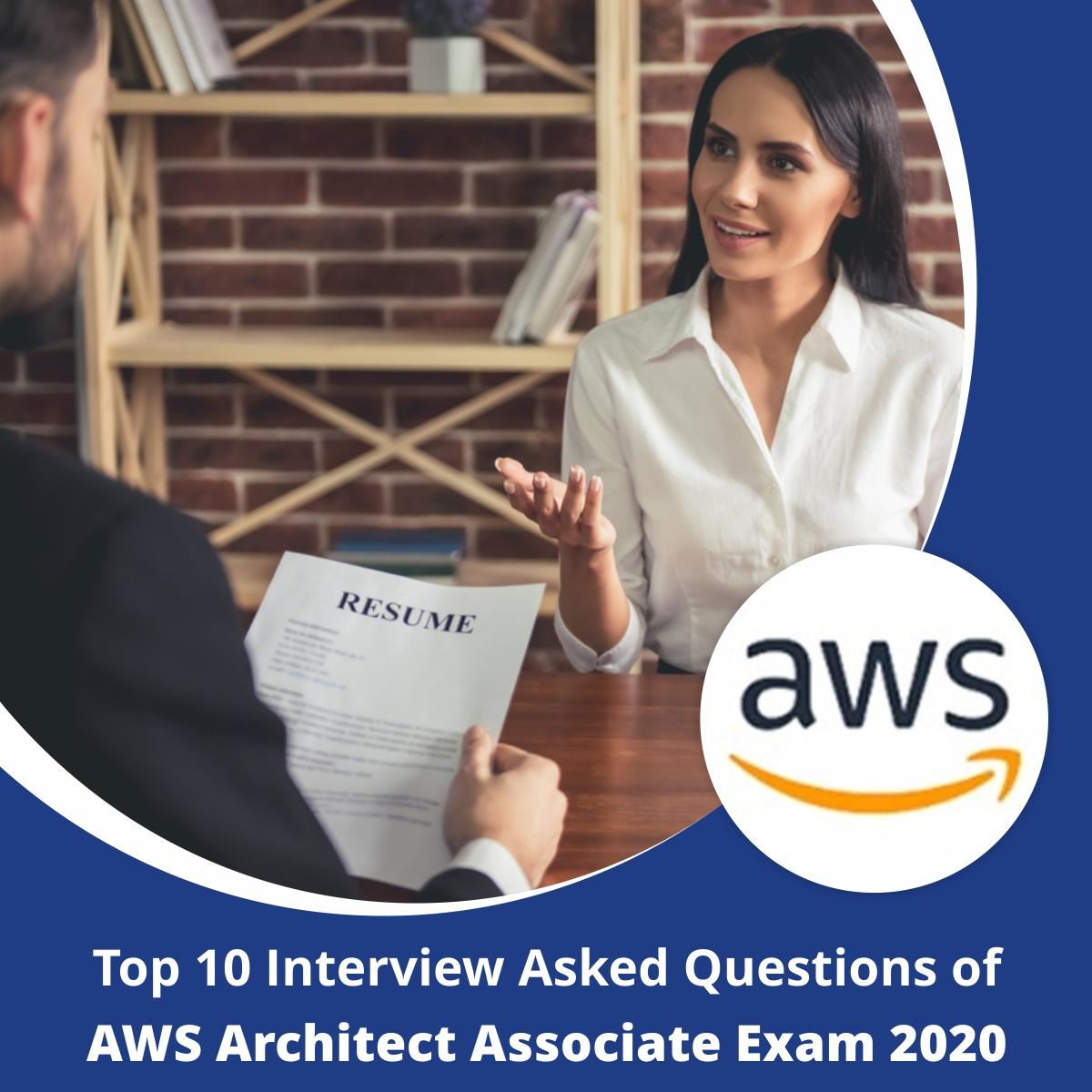 Top 20 Interview Asked Questions of AWS Architect Associate Exam 2021