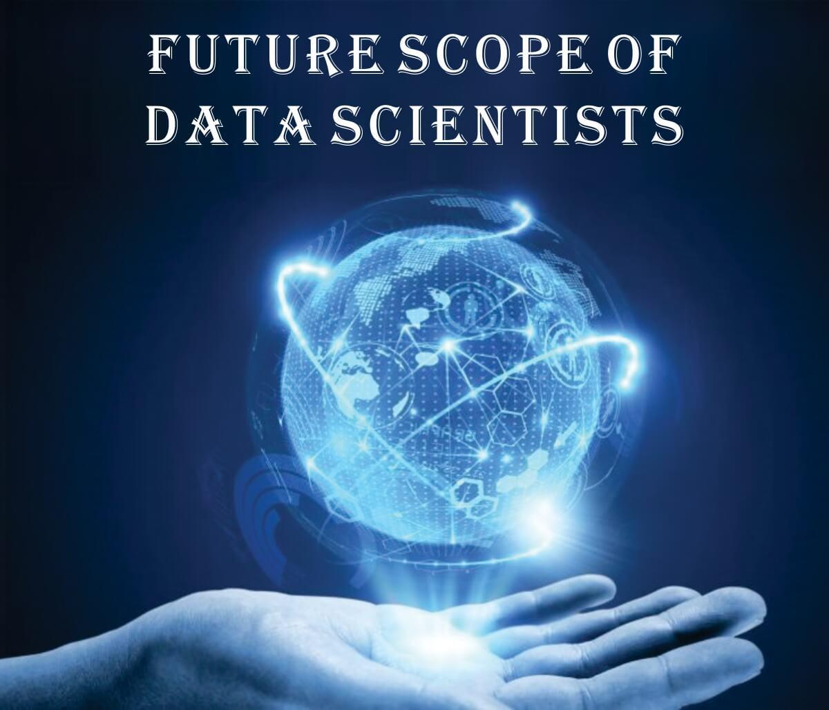 Future Scope of Data Scientists