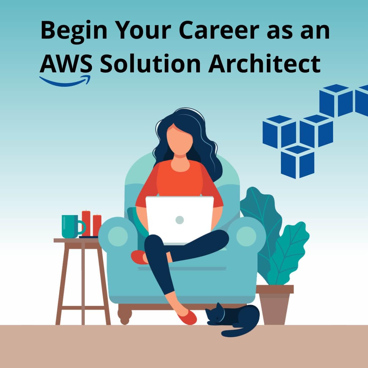 How to Begin Your Career as an AWS Solution Architect?