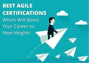 Best Agile Certifications which will boost Your Career to New Heights