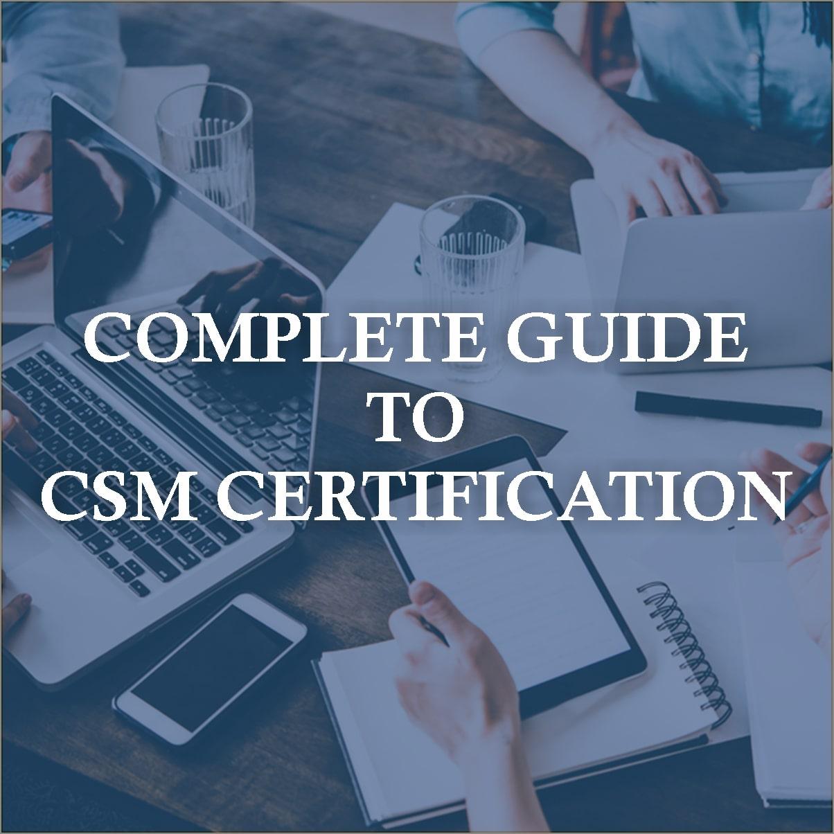 What is CSM? Complete Guide to Certified Scrum Master