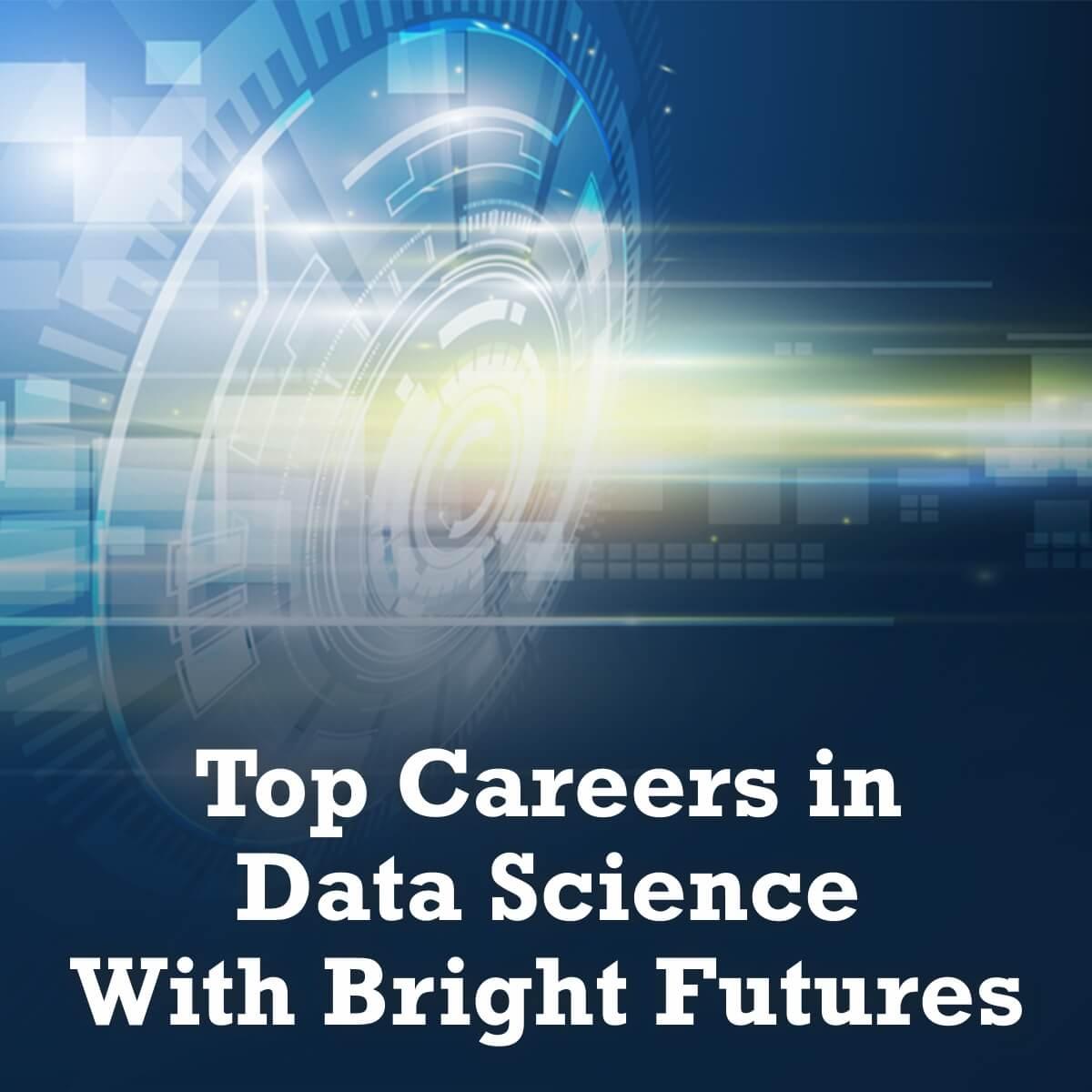 Top Careers in Data Science with Bright Future