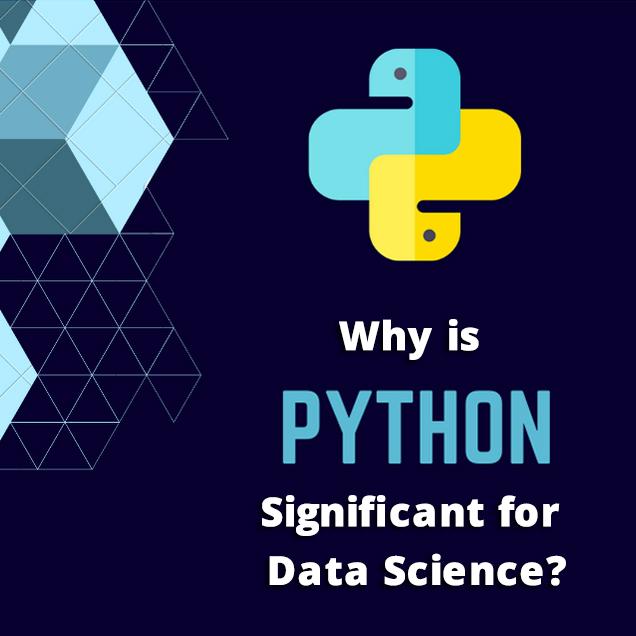 Why is Python Significant for Data Science?