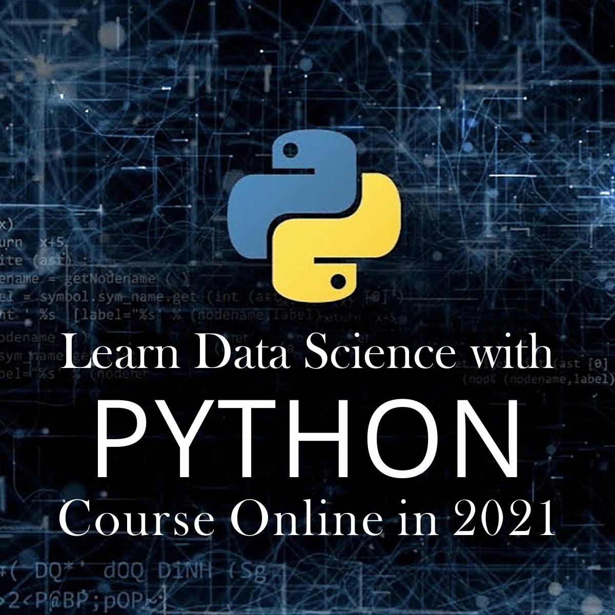 Learn Data Science with Python Course Online in 2021 