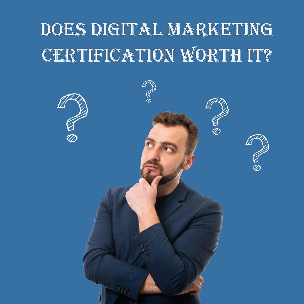 Does Digital Marketing Certification Worth It?