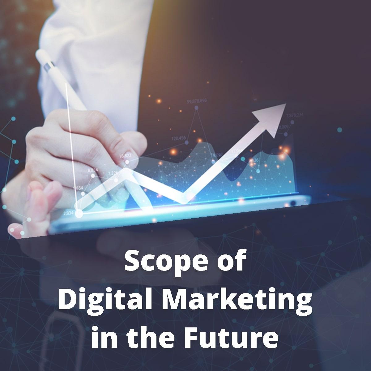 Is There Any Scope of Digital Marketing in Future?