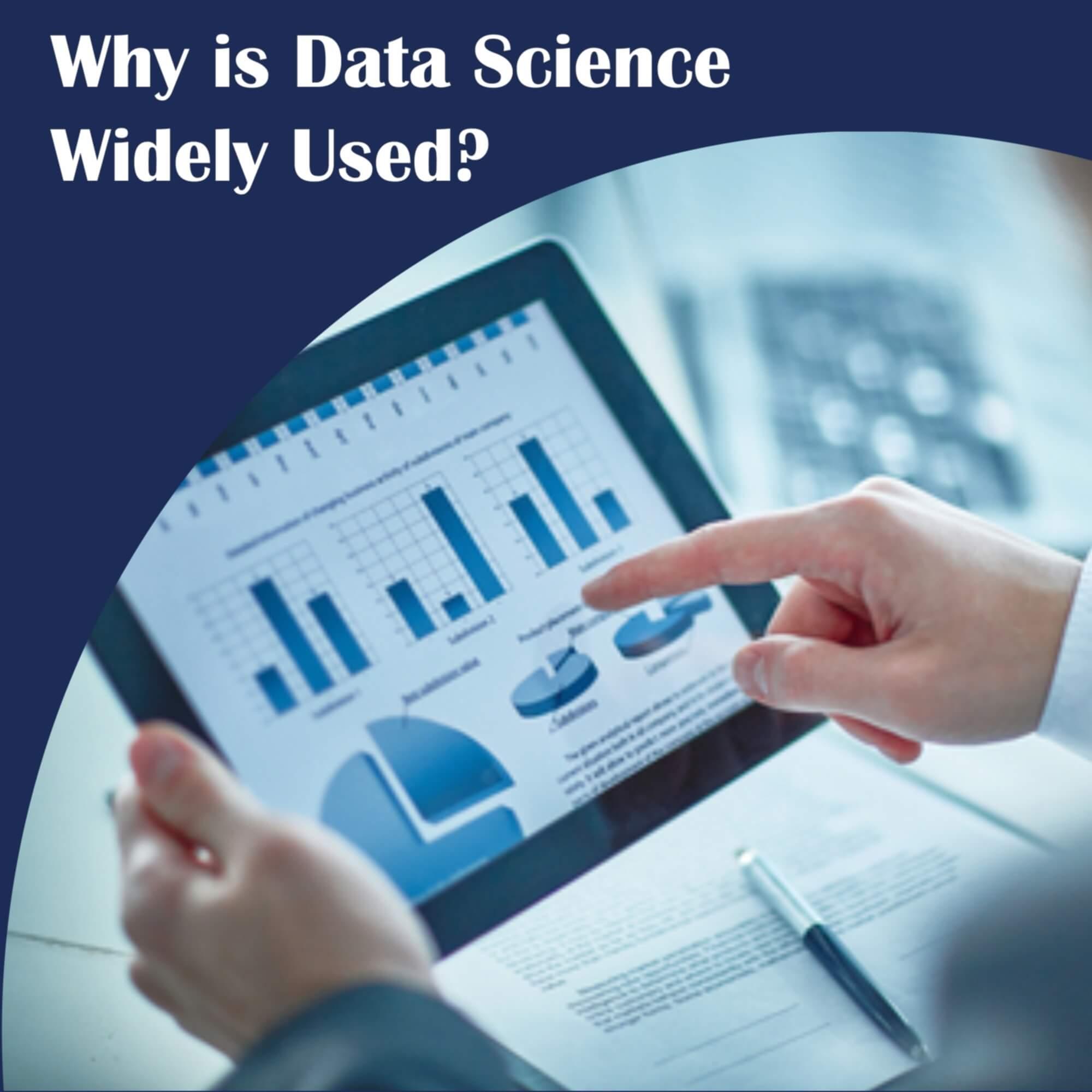 Why is Data Science Widely Used?