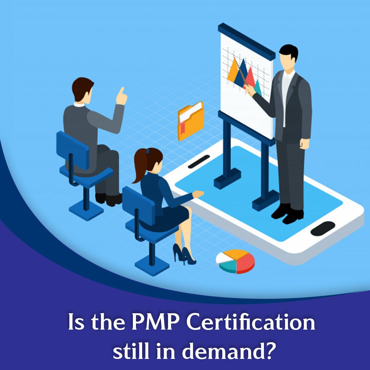 Is the PMP Certification still in demand?Â 