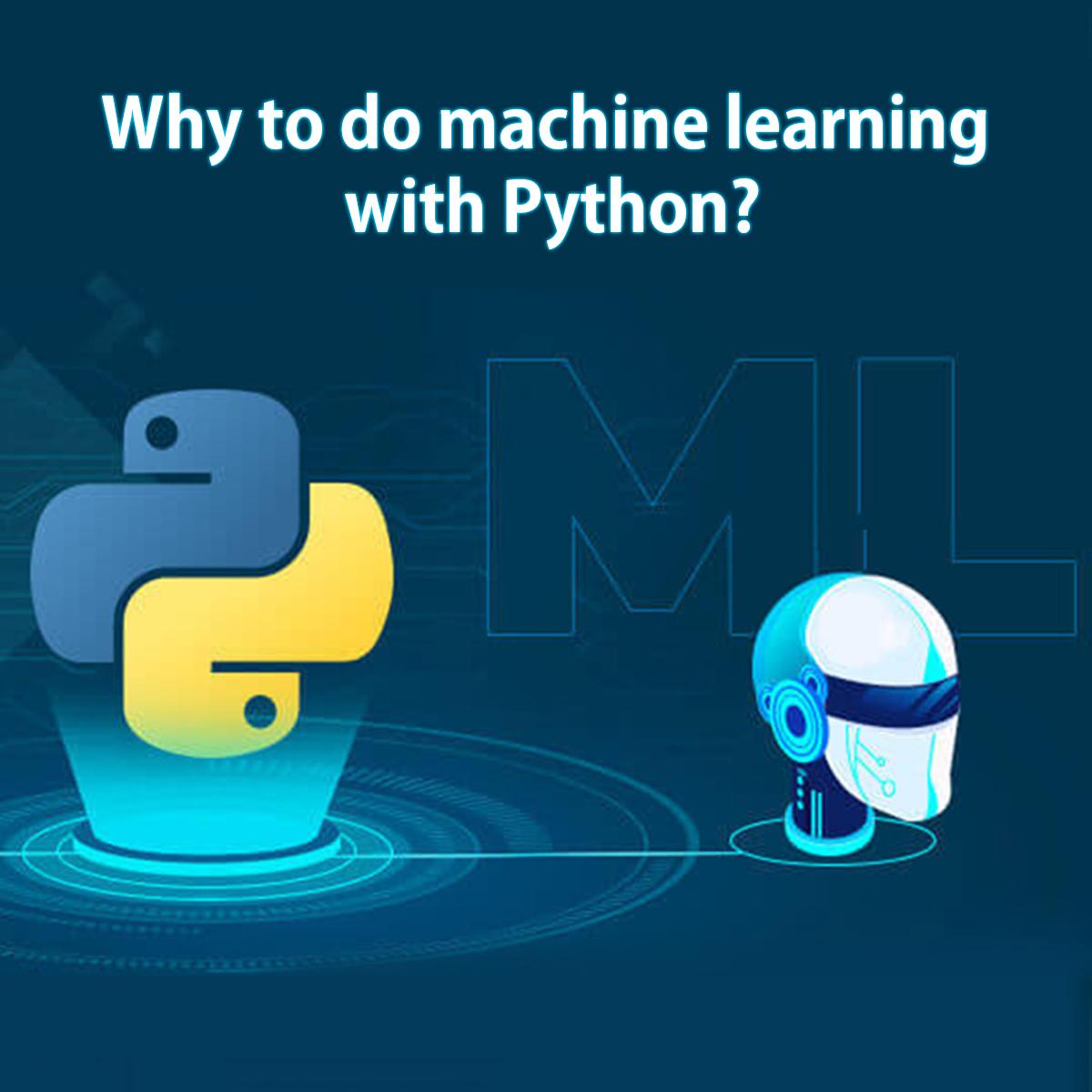 Why to do Machine Learning with Python?