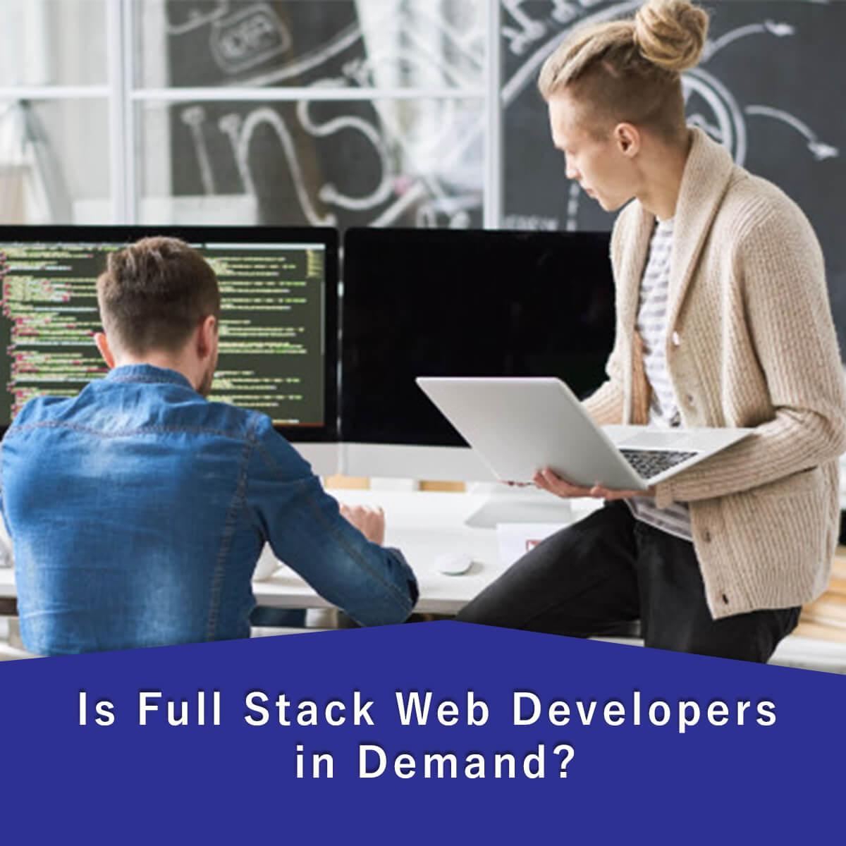 Are Full Stack Web Developers in Demand?