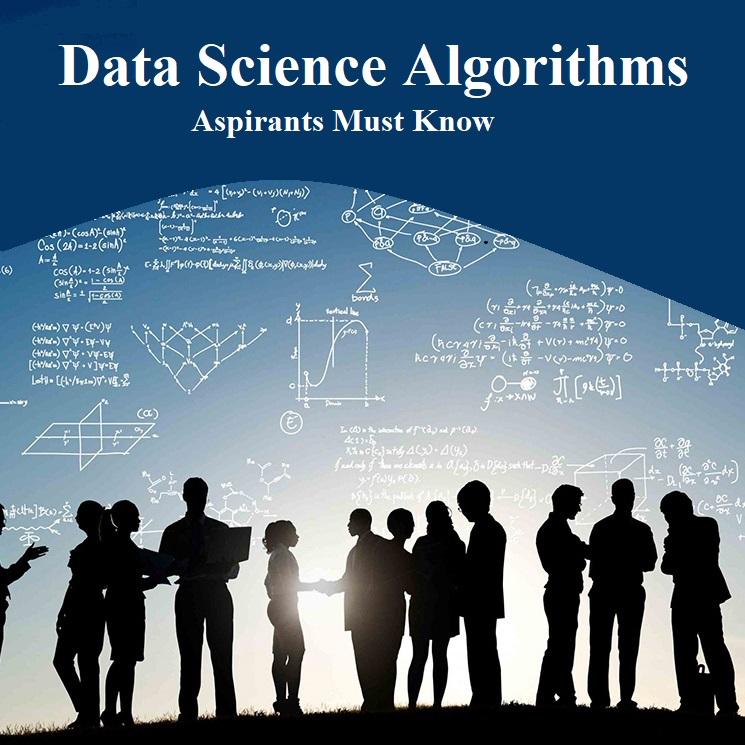 Data Science Algorithms â€“ Aspirants Must Know