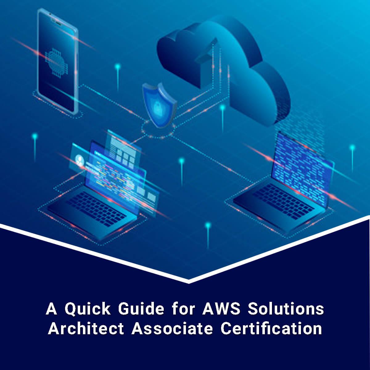 A Quick Guide for AWS Solutions Architect Associate Certification