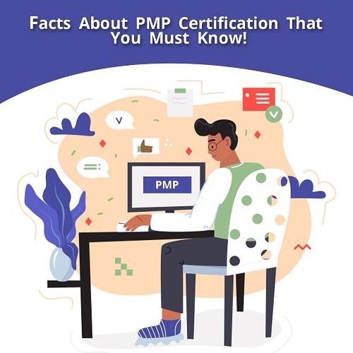 Facts about PMP Certification That You Must Know!