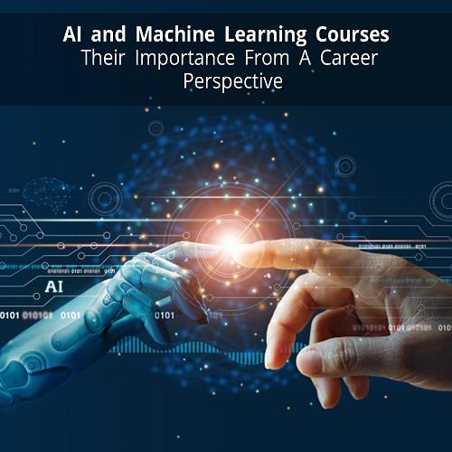 Importance of AI and Machine Learning as Career Perspective