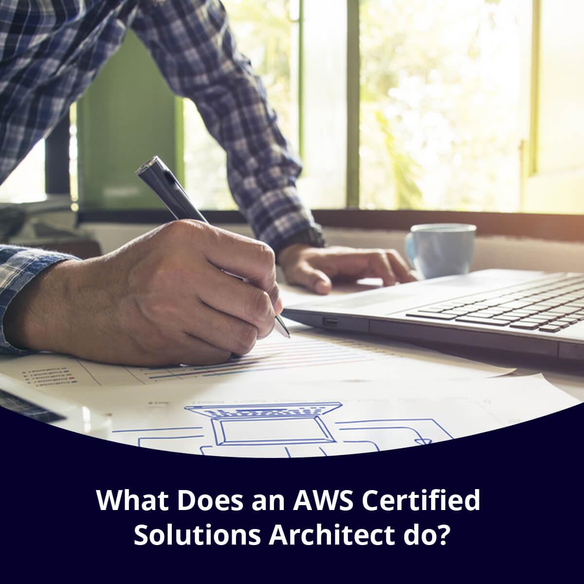 What Does an AWS Certified Solutions Architect Do?