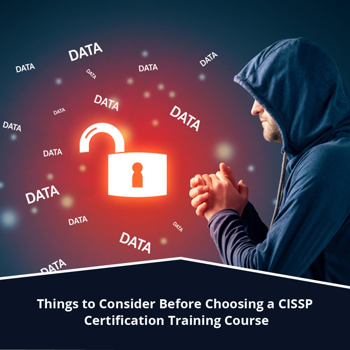 Things to Consider Before Choosing a CISSP Certification Training Course