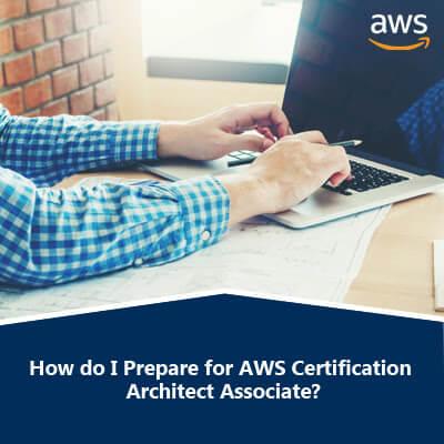 How do I Prepare for AWS Certification Architect Associate?