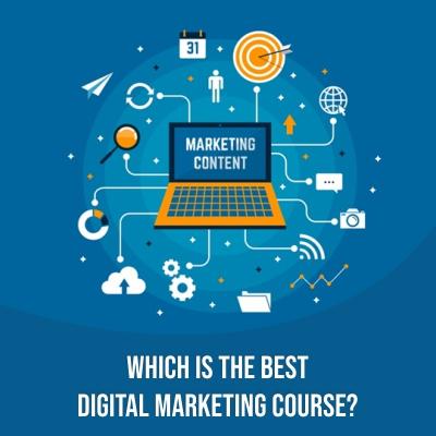 Which is the Best Digital Marketing Course?