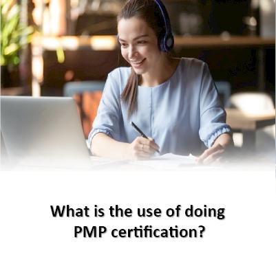 What is the use of doing PMP certification?