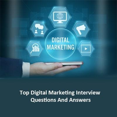 Top Digital Marketing Interview Questions And Answers