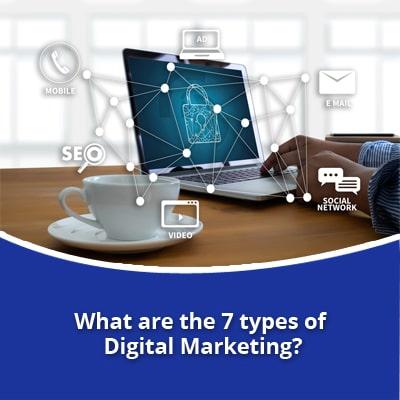 What are the 7 types of digital marketing? 