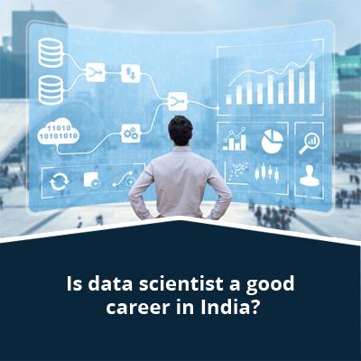 Is data scientist a good career in India?