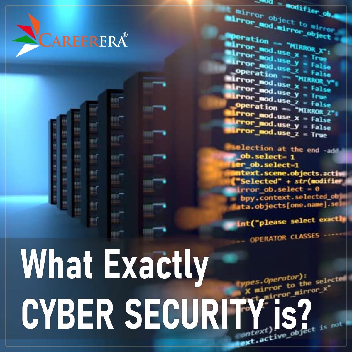 What Exactly Cyber Security Is?