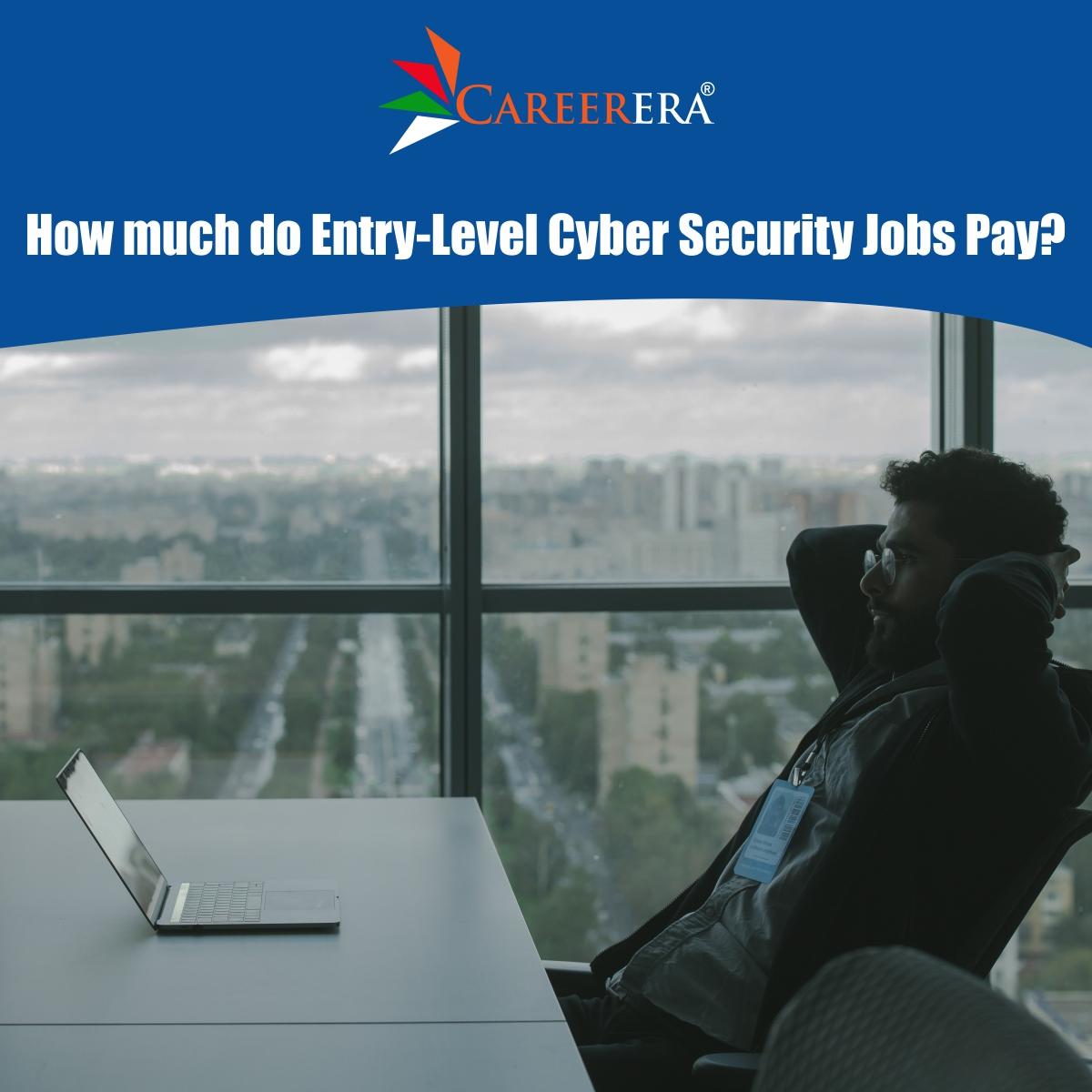 How Much Does Entry-Level Cyber Security Jobs Pay?