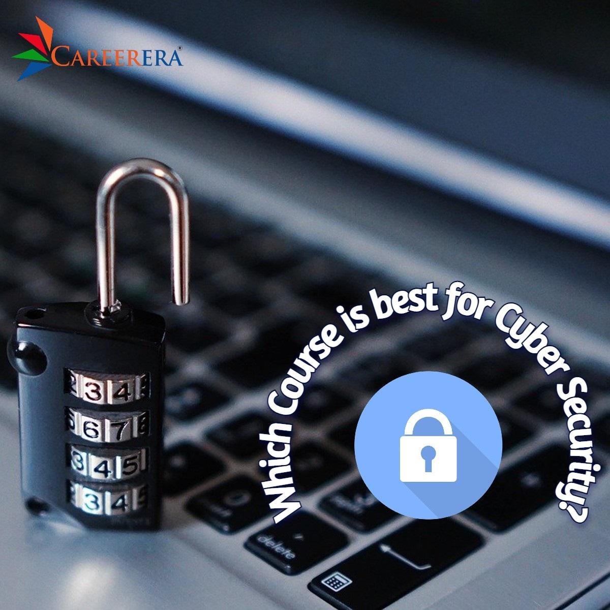 Which Course Is Best For Cyber Security?