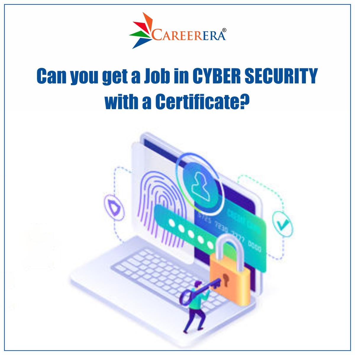 Can You Get A Job In Cyber Security with A Certificate?