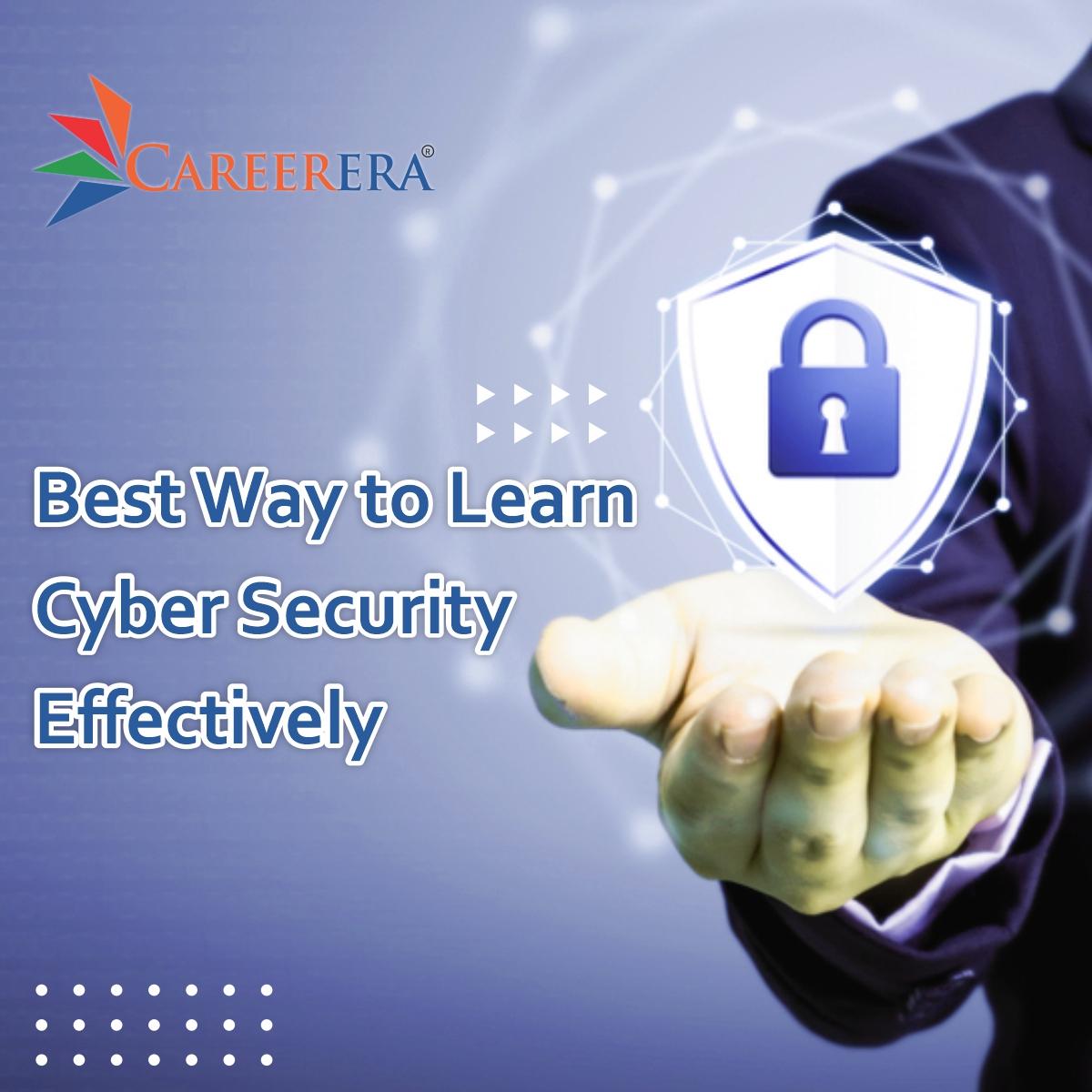 Best Way to Learn Cyber Security Effectively