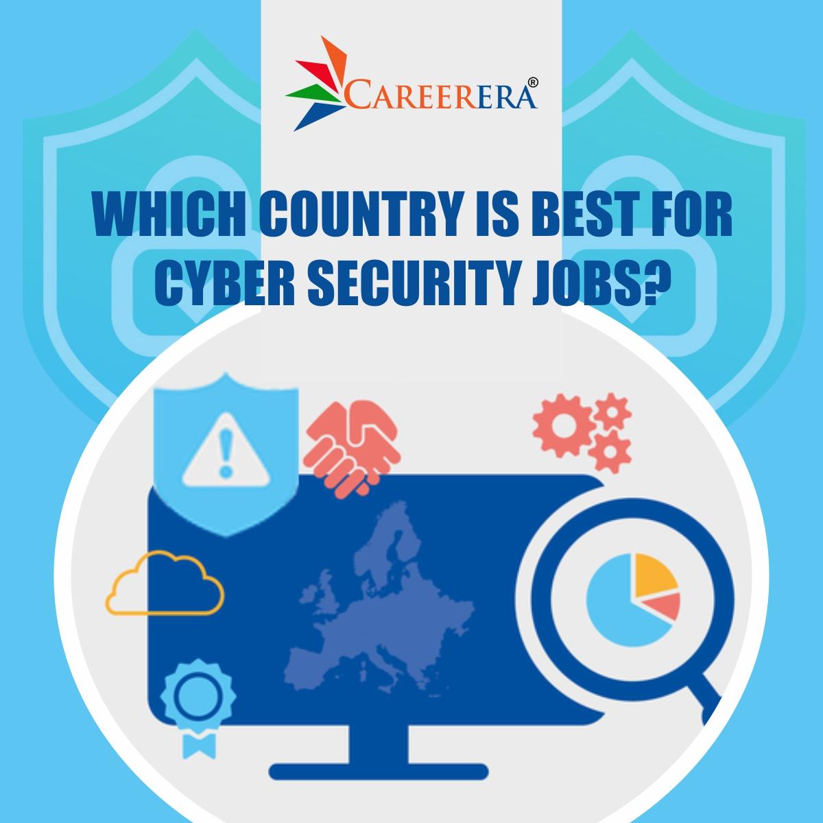 Which Country is best for Cyber Security Jobs?