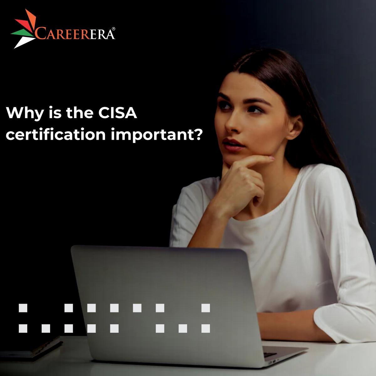 Why is the CISA Certification Important ?
