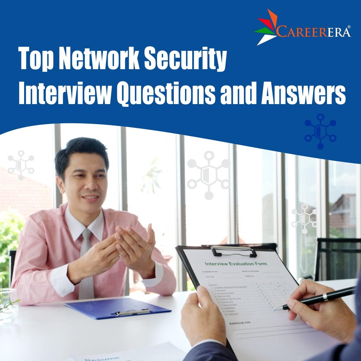 Top 50 Network Security Interview Questions and Answers