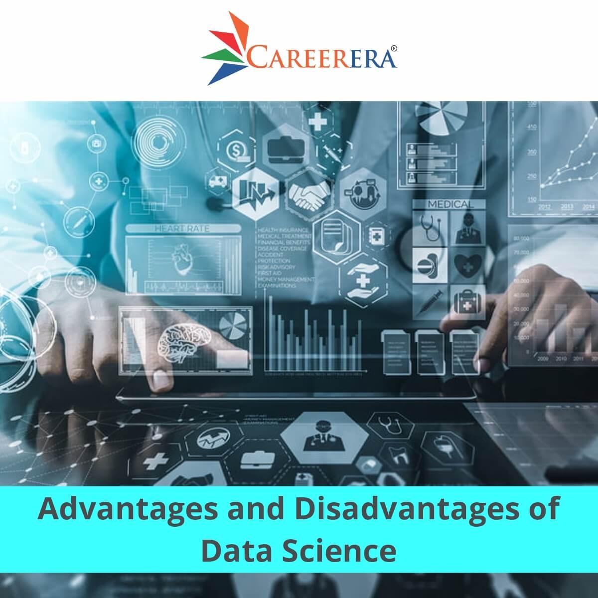 Advantages and Disadvantages of Data Science