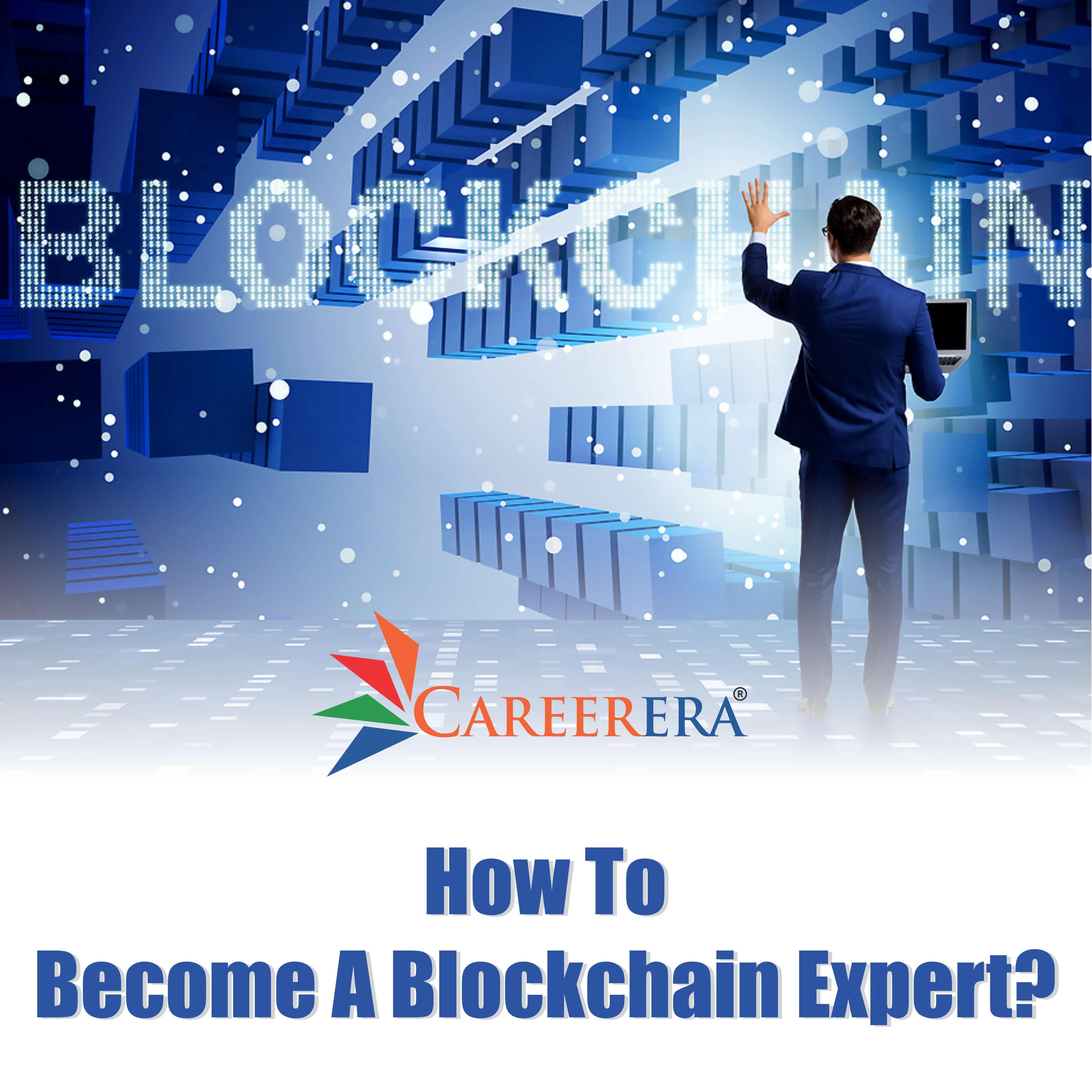 How To Become A Blockchain Expert?
