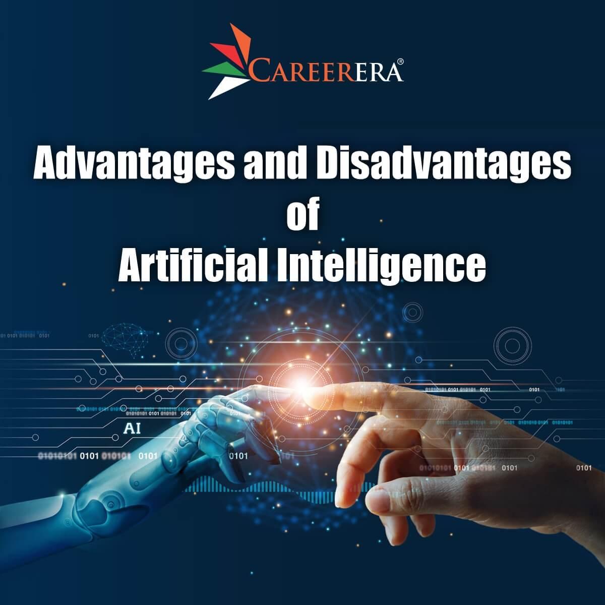 Advantages and Disadvantages of Artificial Intelligence