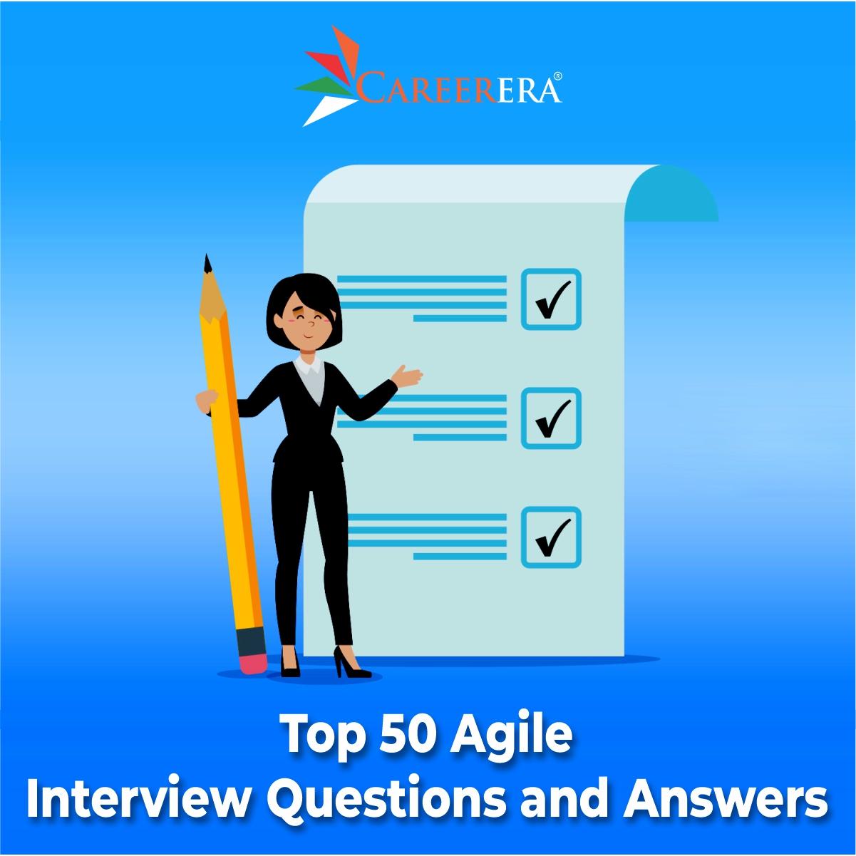 Top 50 Agile Interview Questions And Answers